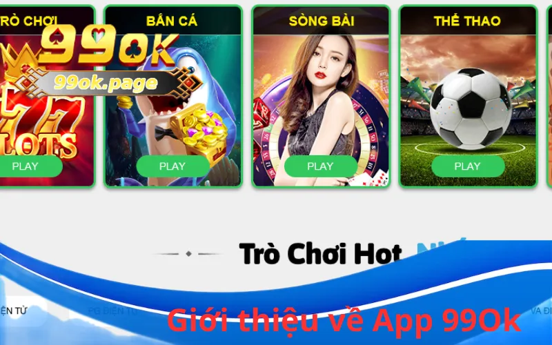 Giới thiệu về App 99Ok